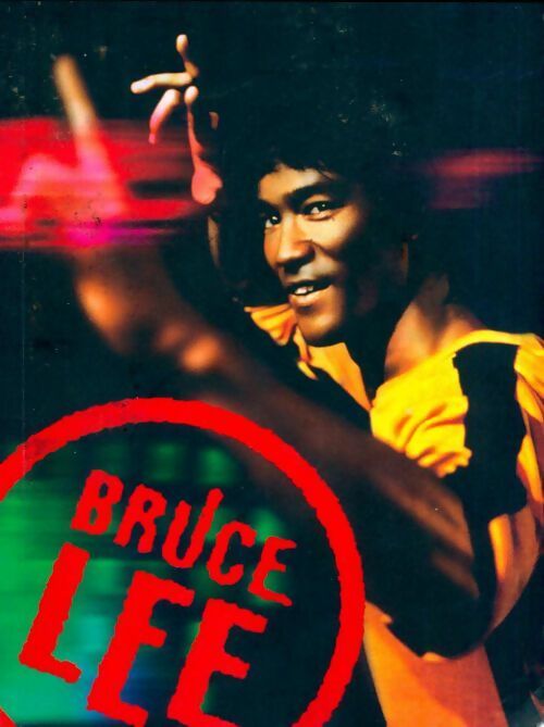 Livrenpoche : La légende de Bruce Lee. Rétrospective 30 anniversaire - Samuel Hadida - Livre