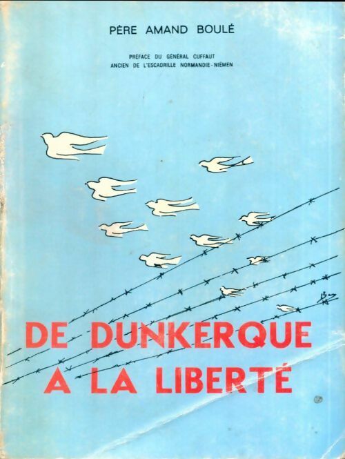 Livrenpoche : De Dunkerque à la liberté - Amand Boulé - Livre