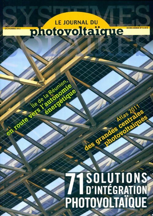 Livrenpoche : Systèmes solaires Hors-Série n°6 : 71 solutions d'intégration photovoltaïque - Collectif - Livre