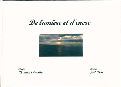 Livrenpoche : De lumière et d'encre - Joël Bosc - Livre