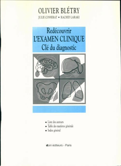 Livrenpoche : Redécouvrir l'examen clinique. Clé du diagnostic. Liste des auteurs - Olivier Blétry - Livre