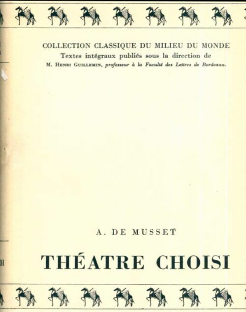 Théâtre choisi - Alfred De Musset -  Classique du milieu du monde - Livre