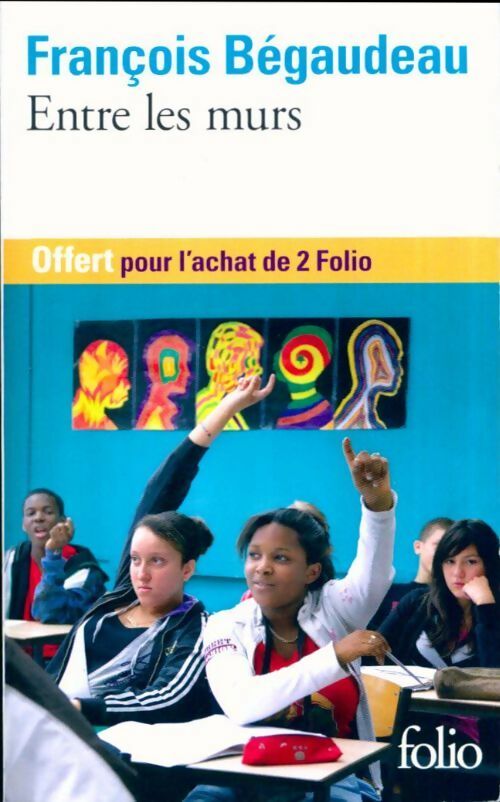Livrenpoche : Entre les murs - François Bégaudeau - Livre