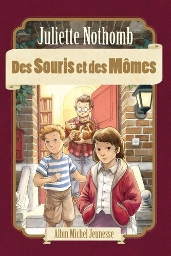 Livrenpoche : Des souris et des mômes - Juliette Nothomb - Livre
