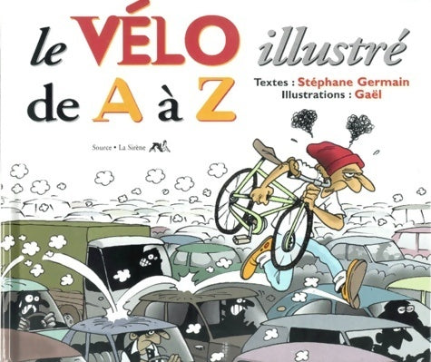 Livrenpoche : Le vélo illustré de A à Z - Stéphane Germain - Livre