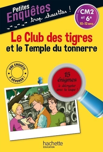 Livrenpoche : Le club des tigres et le temple du tonnerre (CM2 et 6e) - Thomas Brezina - Livre