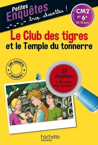 Le club des tigres et le temple du tonnerre (CM2 et 6e) - Thomas Brezina -  Petites enquêtes - Livre
