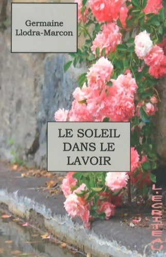 Livrenpoche : Le soleil dans le lavoir - Germaine Llodra-marcon - Livre