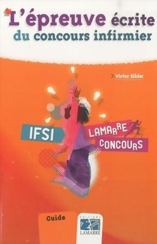 Livrenpoche : L'épreuve écrite du concours infirmier : Guide - Victor Sibler - Livre