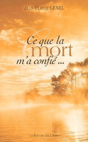Livrenpoche : Ce que la mort m'a confié... - Jean-Claude Genel - Livre