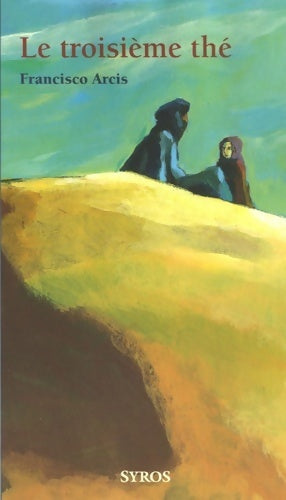 Livrenpoche : Le troisième thé - Francisco Arcis - Livre