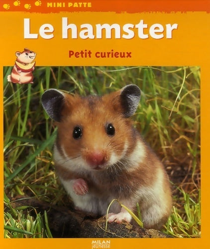 Livrenpoche : Le hamster, petit curieux - Collectif - Livre