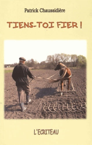 Livrenpoche : Tiens-toi fier ! La ferme de Sailles - Patrick Chaussidière - Livre
