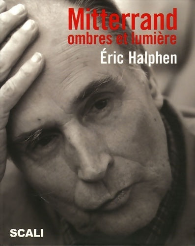 Livrenpoche : Mitterrand, ombres et lumière - Eric Halphen - Livre