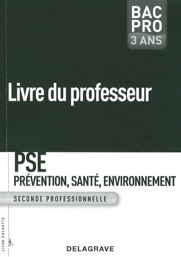 Livrenpoche : Prévention santé environnement 2e bac pro 3 ans. Livre du professeur - Michèle Terret - Livre