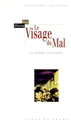 Livrenpoche : Le visage du mal et autres nouvelles - Frank O'connor - Livre