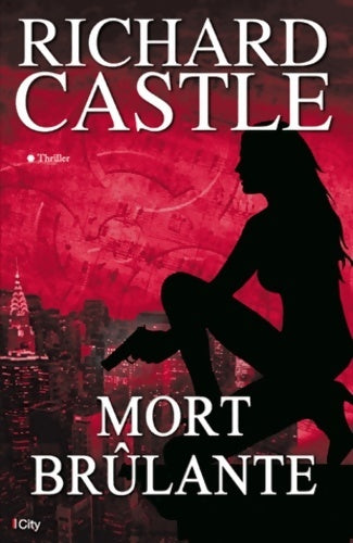 Livrenpoche : Mort brûlante - Richard Castle - Livre
