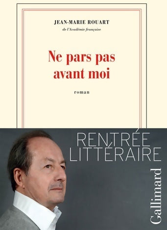 Livrenpoche : Ne pars pas avant moi - Jean-Marie Rouart - Livre