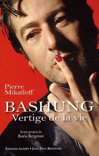 Livrenpoche : Alain Bashung. Vertige de la vie - Pierre Mikaïloff - Livre