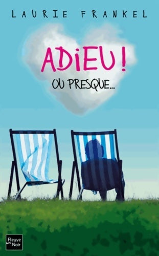 Livrenpoche : Adieu ! ou presque - Laurie Frankel - Livre