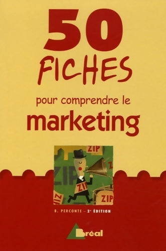 Livrenpoche : 50 fiches pour comprendre le marketing - B Perconte - Livre