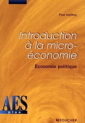 Livrenpoche : Introduction à la micro-économie : Economie politique DEUG AES - Paul Jouffroy - Livre