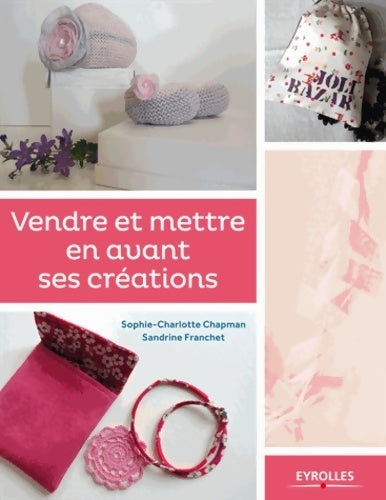 Livrenpoche : Vendre et mettre en avant ses créations - Sandrine Franchet - Livre