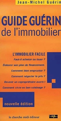 Livrenpoche : Guide Guérin de l'immobilier : L'immobilier facile - Jean-michel Guérin - Livre