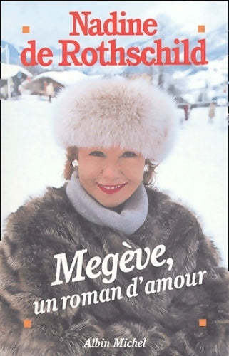 Livrenpoche : Megève, un roman d'amour - Nadine De Rothschild - Livre