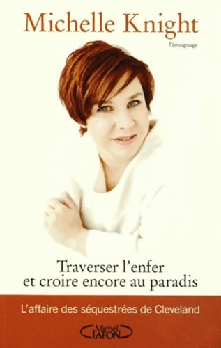 Livrenpoche : Traverser l'enfer et croire encore au paradis - Michelle Knight - Livre