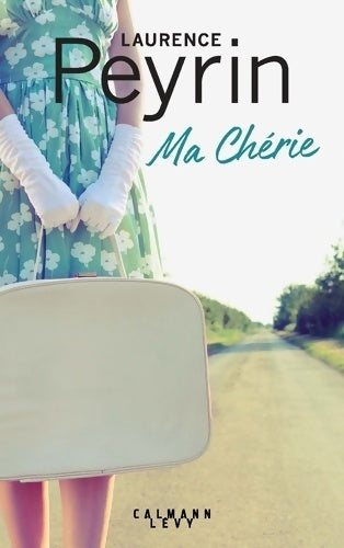 Livrenpoche : Ma chérie - Laurence Peyrin - Livre
