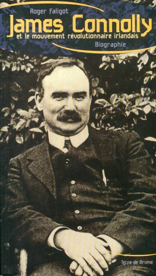 James Connolly et le mouvement révolutionnaire irlandais - Roger Faligot - Livre