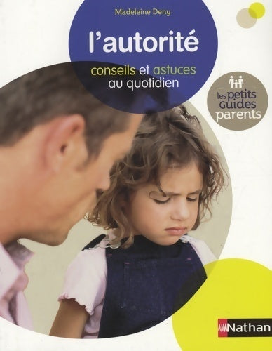 Livrenpoche : L'autorité. Conseils et astuces au quotidien - Madeleine Deny - Livre