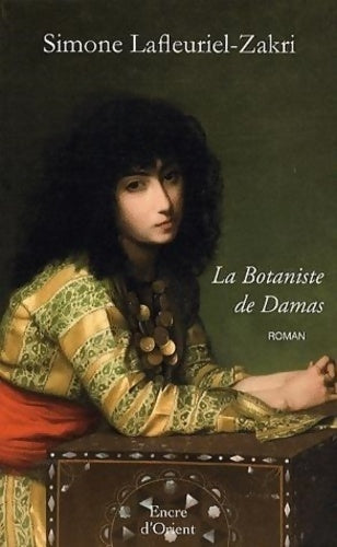 Livrenpoche : La botaniste de Damas - Simone Lafleuriel-Zakri - Livre