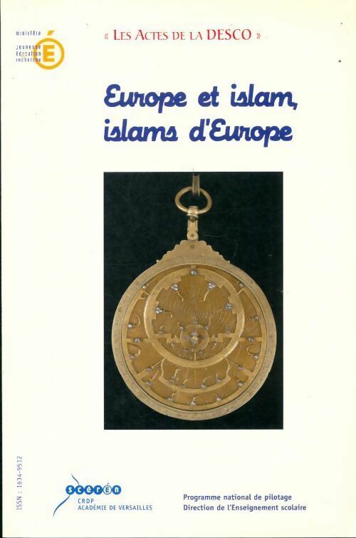 Europe et islam, islams d'Europe acte de l'université Paris 28-30 août 2002 - Collectif -  Les actes de la Desco - Livre