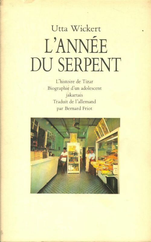 Livrenpoche : L'année du serpent. L'histoire de Tizar : biographie d'un adolescent jakartais - Utta Wickert - Livre