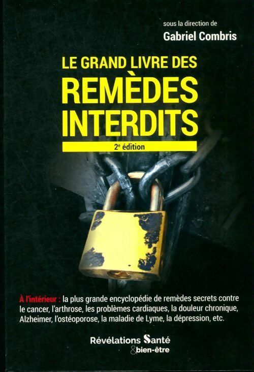 Livrenpoche : Le grand livre des remèdes interdits - Gabriel Combis - Livre