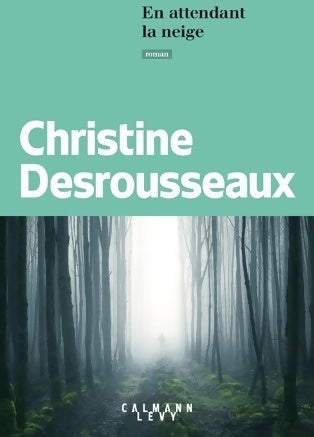 Livrenpoche : En attendant la neige - Christine Desrousseaux - Livre