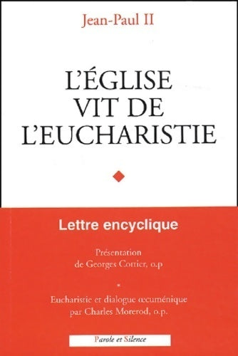 L'église vit de l'eucharistie - Jean-Paul II -  Parole et Silence GF - Livre