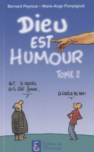 Livrenpoche : Dieu est humour Tome II - Bernard Peyrous, Marie-Ange Pompignoli - Livre