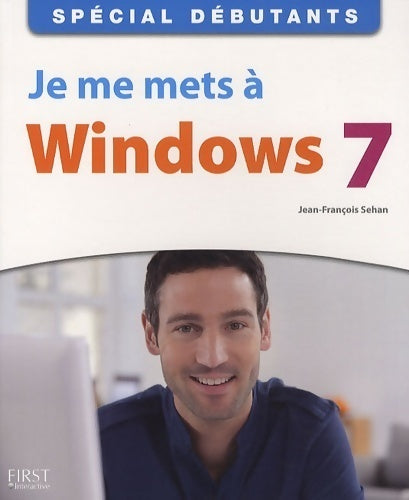 Livrenpoche : Je me mets à Windows 7 - Jean-François Sehan - Livre
