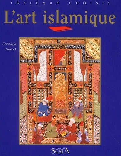 Livrenpoche : L'art islamique - Dominique Clévenot - Livre