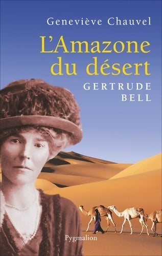 Livrenpoche : L'amazone du désert : Gertrude Bell - Geneviève Chauvel - Livre
