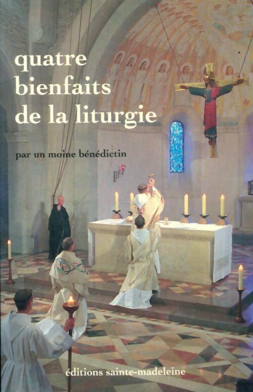 Livrenpoche : Quatre bienfaits de la liturgie - Collectif - Livre