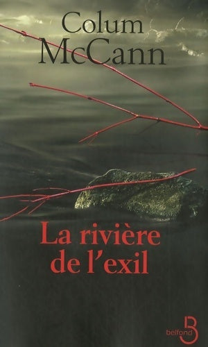 Livrenpoche : La rivière de l'exil - Colum McCann - Livre