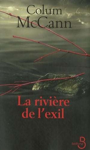 La rivière de l'exil - Colum McCann -  Edita GF - Livre