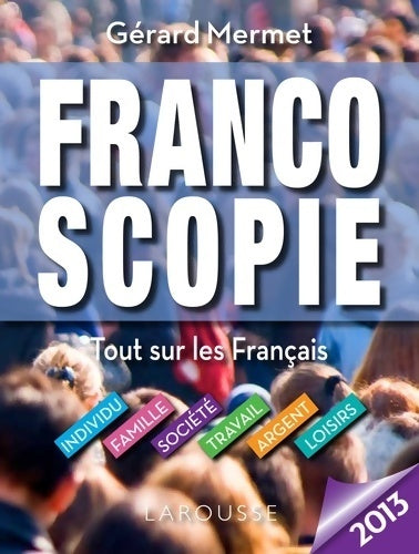 Francoscopie 2013 - Gérard Mermet -  Larousse GF - Livre