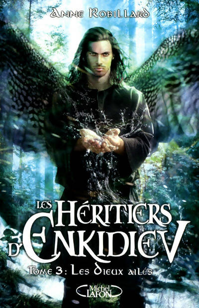 Livrenpoche : Les héritiers d'Enkidiev Tome III : Les dieux ailés - Anne Robillard - Livre