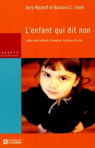 L'enfant qui dit non - Barbara Unell, Jerry Wyckoff - Livre