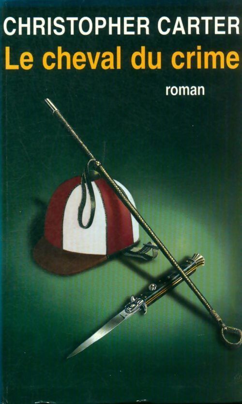 Livrenpoche : Le cheval du crime - Christopher Carter - Livre